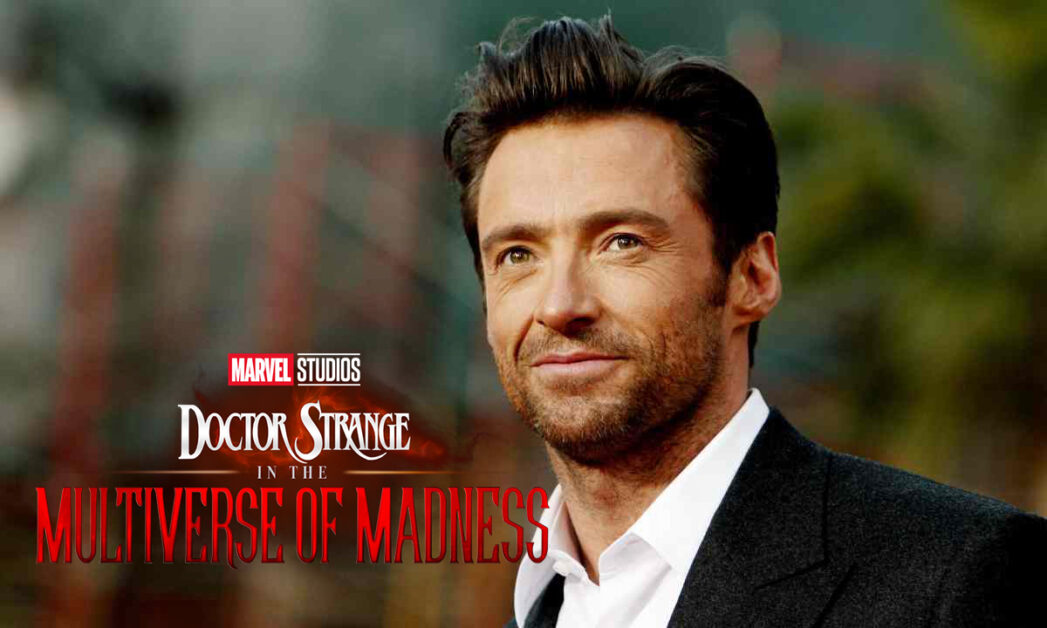 Hugh Jackman - Doctor Strange in the Multiverse of Madness
